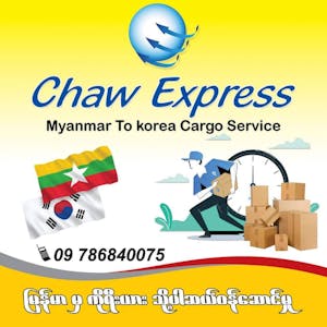 Chaw Express. Myanmar To Korea Cargo Service