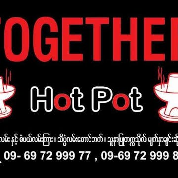 Together Hotpot photo by Mg Mg Myint  | yathar