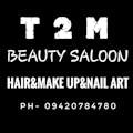 T2M Beauty Saloon