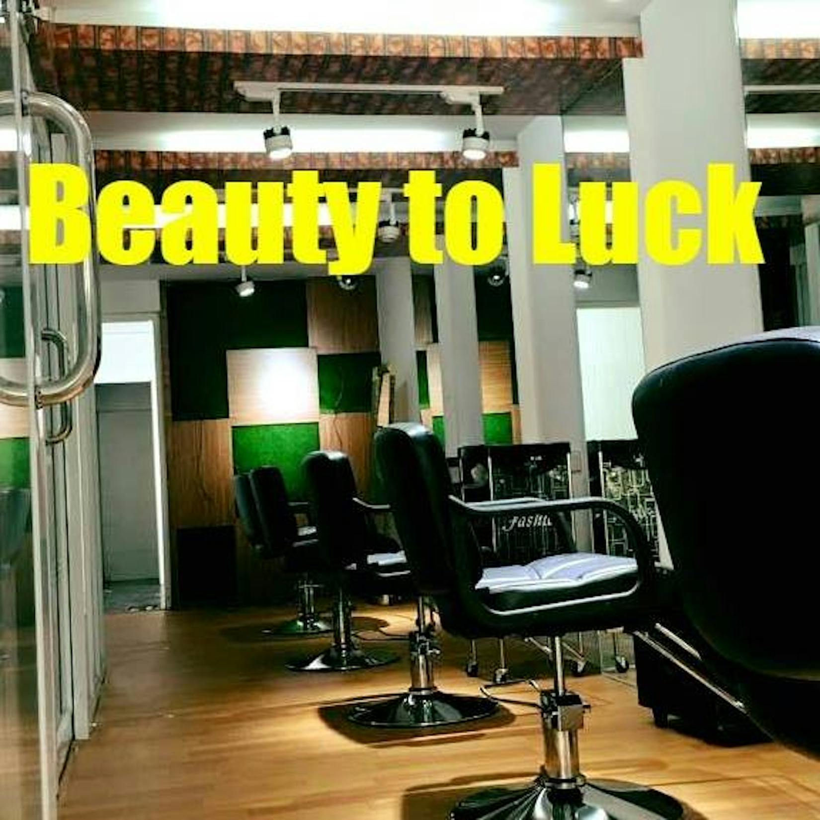 Beauty to Luck | Beauty