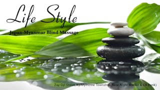 Life Style Japan Myanmar Blind Massage | Beauty